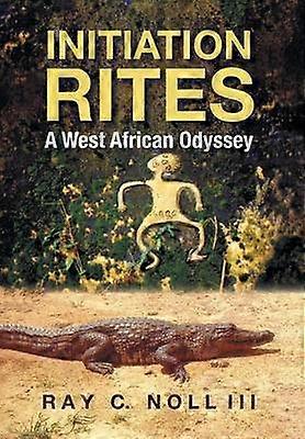 Initiation Rites A West African Odyssey