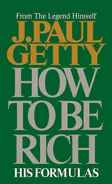 How To Be Rich by J. Paul Getty Paperback