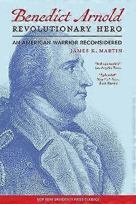 Benedict Arnold Revolutionary Hero