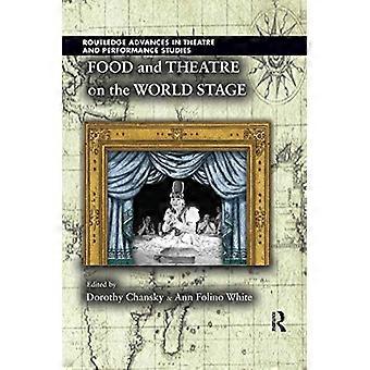 Food and Theatre on the World Stage