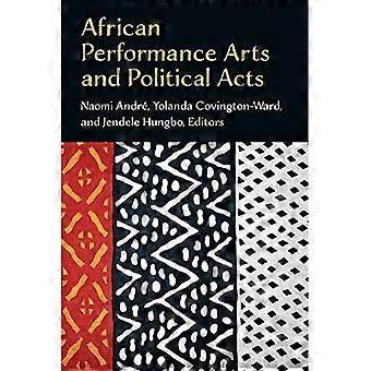 Afrikanische Performancekunst und politische Acts