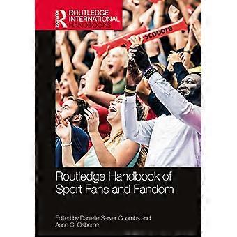 Routledge Handboek van Sportfans en Fandom (Routledge International Handboeken)
