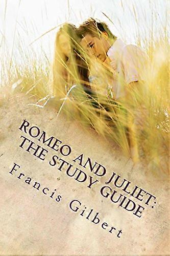 Romeo and Juliet: The Study Guide (Creative Study Guides)