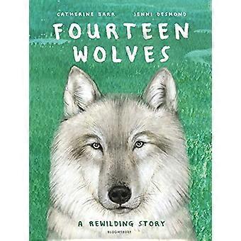 Veertien Wolven: Een Rewilding Story