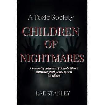 Children Of Nightmares: A Toxic Society