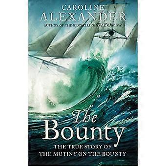 The Bounty The True Story of the Mutiny on the Bounty