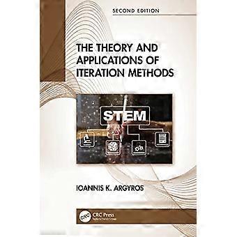 The Theory and Applications of Iteration Methods