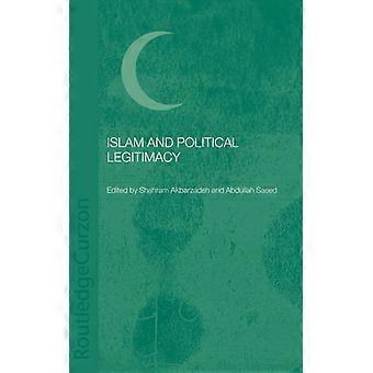 Islã e Legitimidade Política - Taylor & Francis Ltd - Capa dura - Livro em inglês - História