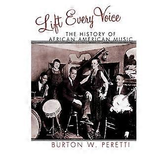 Lift Every Voice: A História da Música Afro-Americana - Burton W. Peretti - Brochura - Livro em Inglês - História