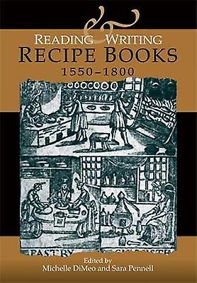 Reading And Writing Recipe Books 15501800 Paperback Book