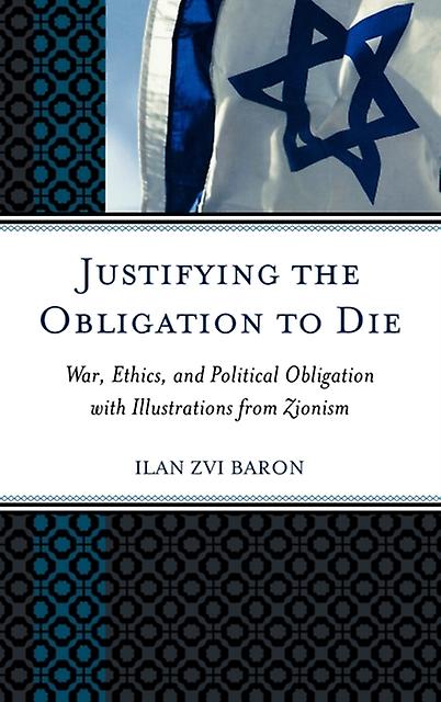 Justifying The Obligation To Die by Ilan Zvi Baron Paperback Book