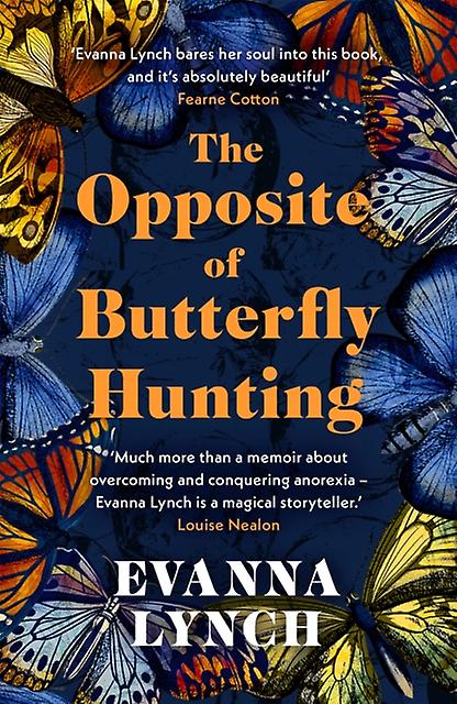 The Opposite Of Butterfly Hunting by Evanna Lynch Paperback Book