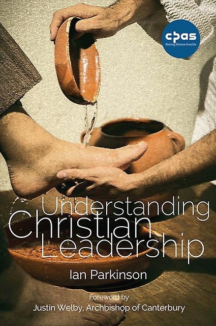 Understanding Christian Leadership by Ian Parkinson Paperback