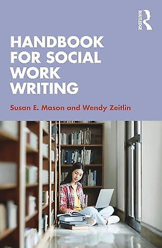 Handbook For Social Work Writing by Wendy Zeitlin Paperback