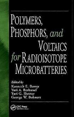 Polymers Phosphors and Voltaics for Radioisotope Microbatteries