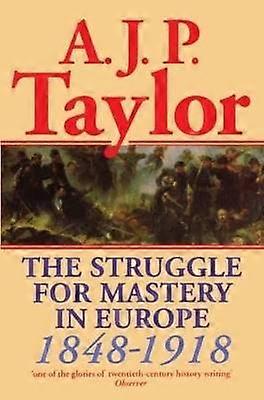 The Struggle for Mastery in Europe 1848-1918