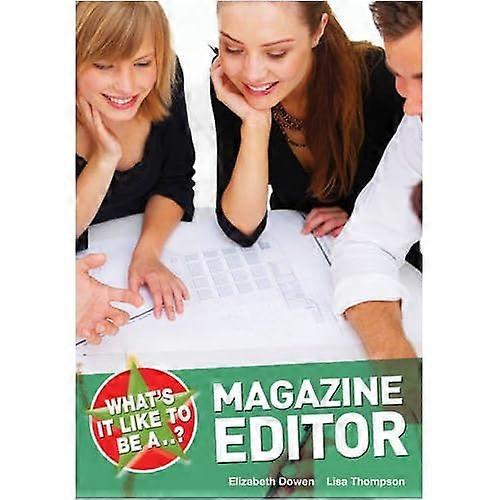 What's it Like to be a Magazine Editor?