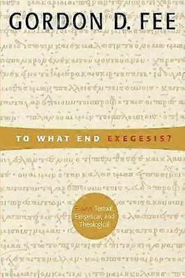 To What End Exegesis?