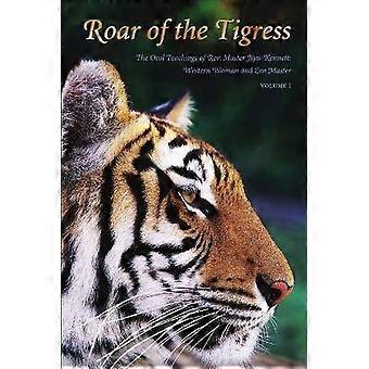 Roar of the Tigress Volume I