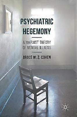Psychiatric Hegemony