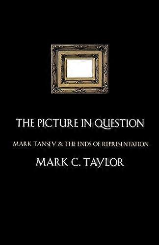 The Picture in Question: Mark Tansey and the Ends of Representation