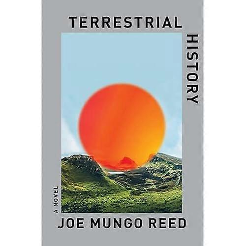 Terrestrial History : a Novel