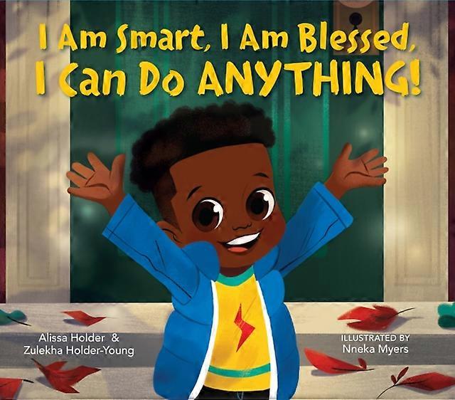 I Am Smart I Am Blessed I Can Do Anything by Zulekha HolderYoung Hardback Book