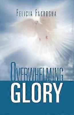Overwhelming Glory