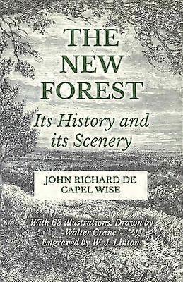 The New Forest - Its History and Its Scenery
