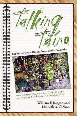 Talking Taino - Caribbean Natural History from a Native Perspective