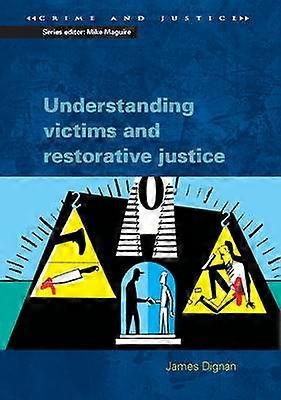 Understanding Victims and Restorative Justice