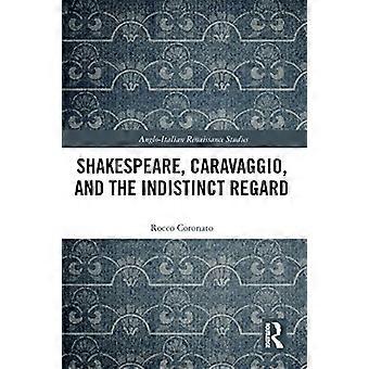 Shakespeare, Caravaggio en het onduidelijke aanzien (Anglo-Italiaanse renaissancestudies)