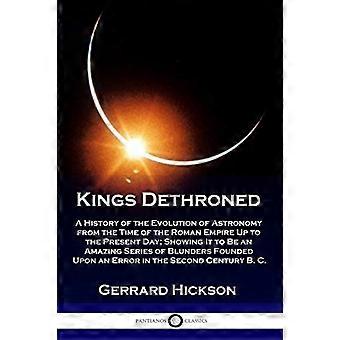 Konger detronisert: En historie om astronomiens utvikling fra Romerrikets tid og frem til i dag; viser at det er en fantastisk serie