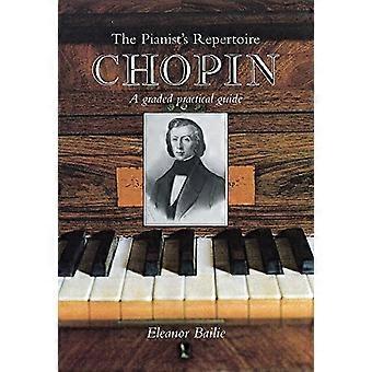Chopin : A classé le Guide pratique (répertoire du pianiste)