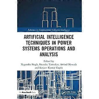 Artificial Intelligence Techniques In Power Systems Operations And Analysis - Taylor & Francis Ltd