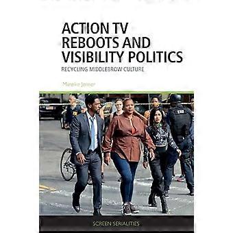 Action TV Reboots and Visibility Politics Recycling Middlebrow Culture