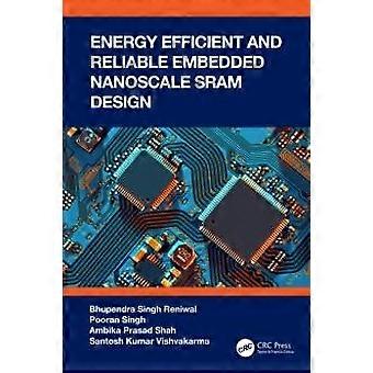 Energy Efficient And Reliable Embedded Nanoscale Sram Design - Bhupendra Singh Reniwal - Paperback - en Book