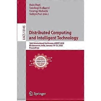 Distributed Computing And Intelligent Technology 18th International Conference - Springer Nature B.V - Paperback - en Book