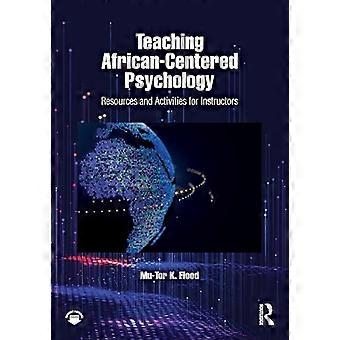 Teaching African Centered Psychology Resources and Activities for Instructors
