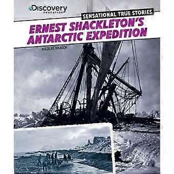 De Antarctische expeditie van Ernest Shackleton