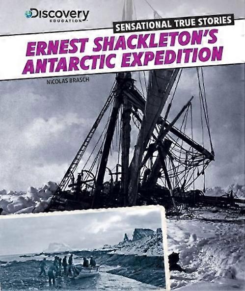 L'expédition antarctique d'Ernest Shackleton