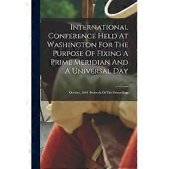 International Conference Held At Washington For The Purpose Of Fixing A Prime Me - Anonymous - Hardcover - English Book - History