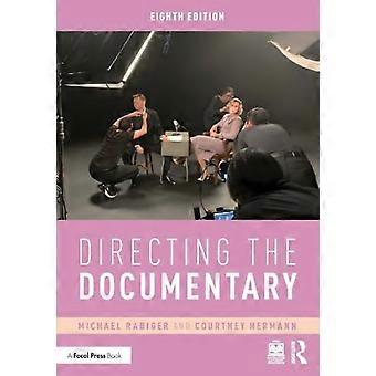 Directing the Documentary
