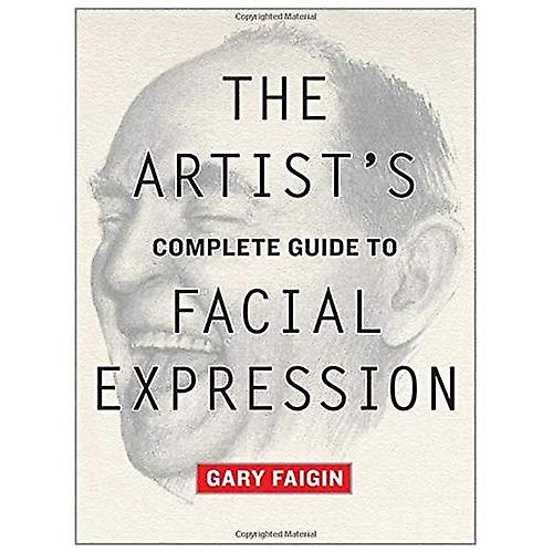 Artist's Complete Guide to Facial Expression, The