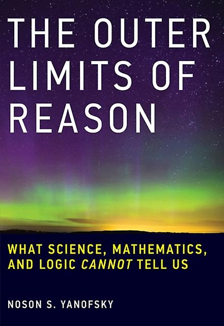 The Outer Limits Of Reason by Yanofsky & Noson S. Professor & Brooklyn College Paperback