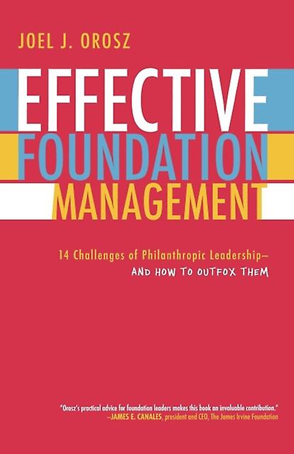 Effective Foundation Management by Joel J. Orosz Paperback Book