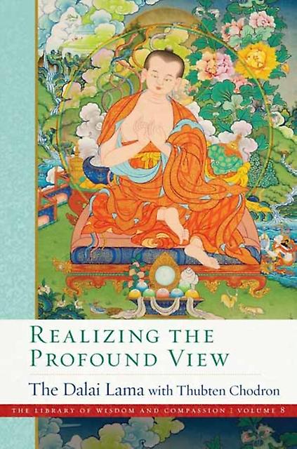 Realizing The Profound View by Venerable Thubten Chodron Hardback Book
