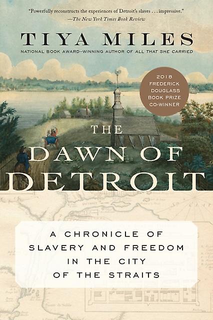 The Dawn Of Detroit by Tiya Miles Paperback Book