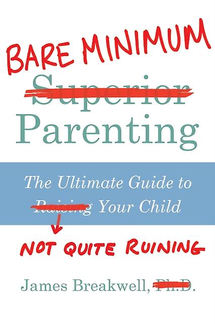 Bare Minimum Parenting by James Breakwell Paperback