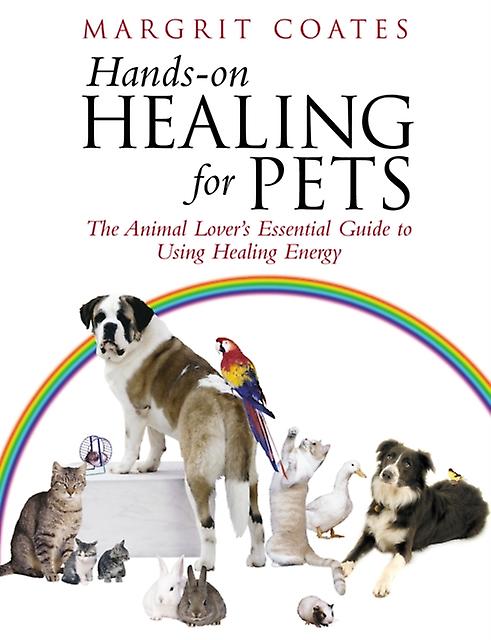 Hands-on Healing For Pets by Margrit Coates Paperback